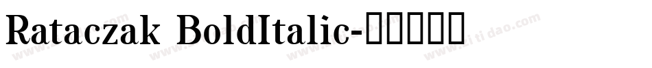 Rataczak BoldItalic字体转换
